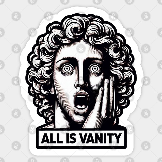 Ecclesiastes 1:14 All Is Vanity Sticker by Plushism